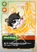 A collectible trading card featuring the character Blind Monk surrounded by orange flames. The card has a green border, a character illustration, and text boxes with game effects.