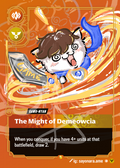 A collectible trading card featuring an illustrated cat character riding a blue and orange vehicle with swirling orange energy effects. The card has a warm orange border, text reading 'The Might of Demeowcia,' and game-style icons and rules text.