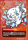 A collectible card featuring a cartoon bear character surrounded by blue ice effects, with the text 'Relentless Storm' and game mechanics on a red-orange card background.